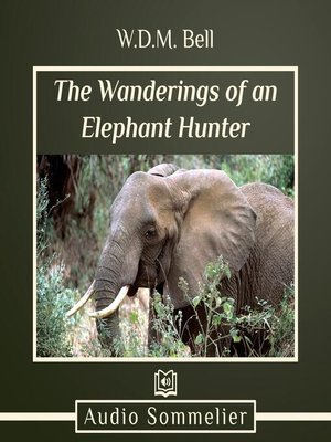 cover image of The Wanderings of an Elephant Hunter